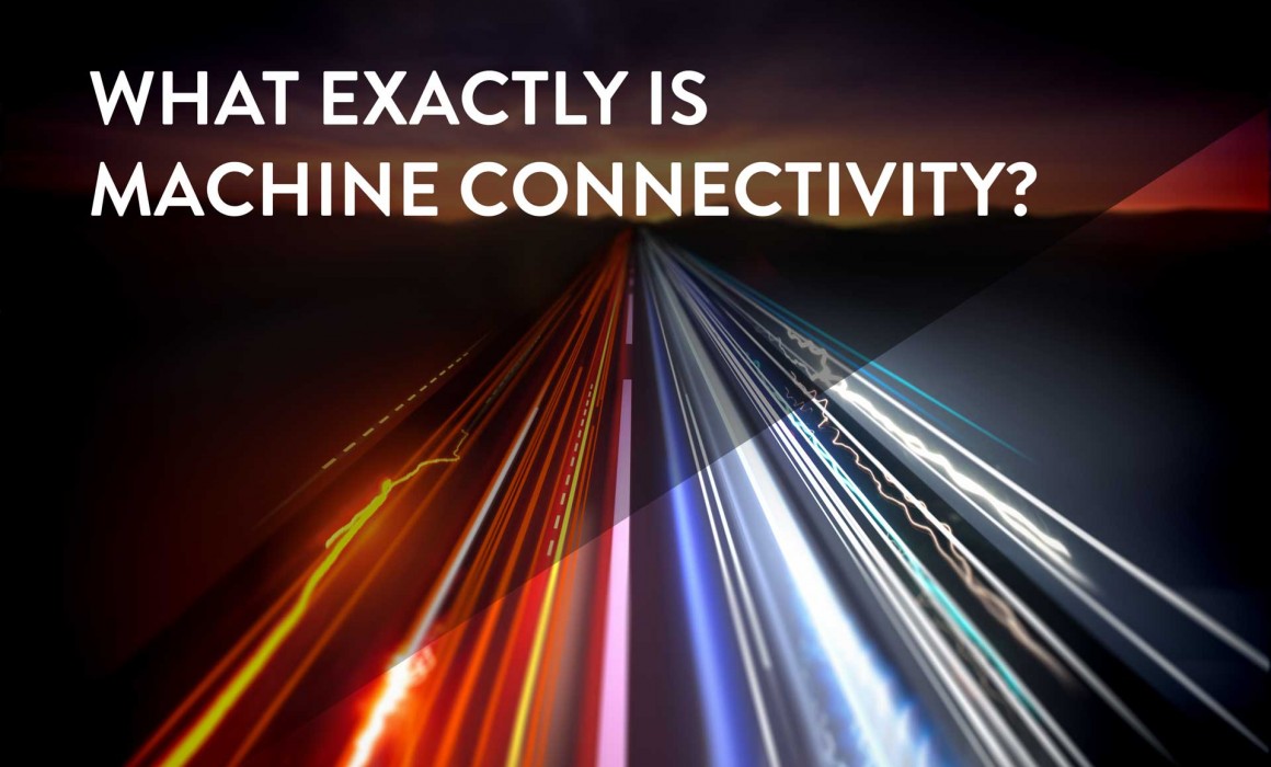 What Exactly is Machine Connectivity?