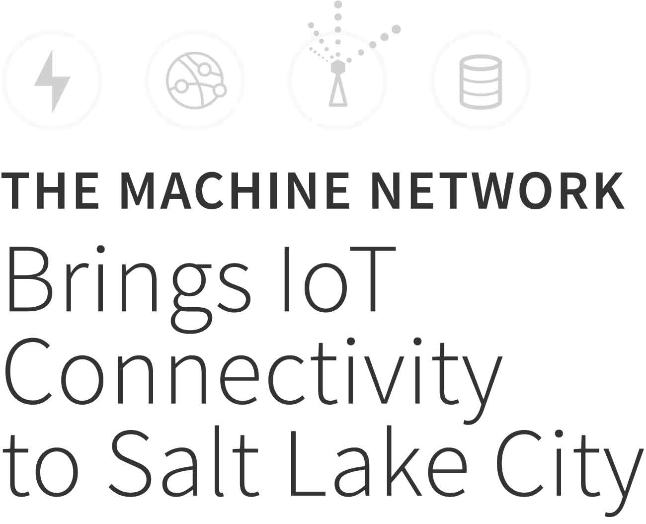 The Machine Network Brings IoT Connectivity to Salt Lake City